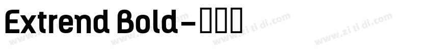 Extrend Bold字体转换